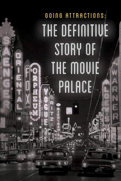 Going Attractions: The Definitive Story of the Movie Palace (2019) movie poster
