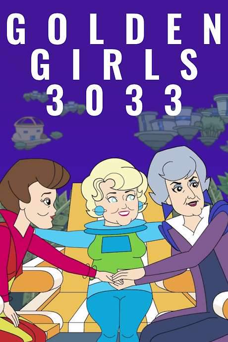 Golden Girls 3033 (2022) movie poster