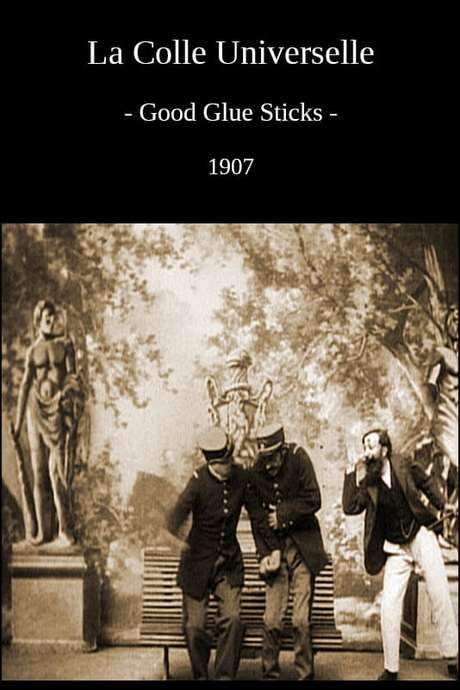 Good Glue Sticks (1907) movie poster