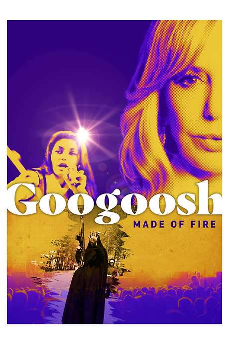 Googoosh: Made of Fire (2024) movie poster
