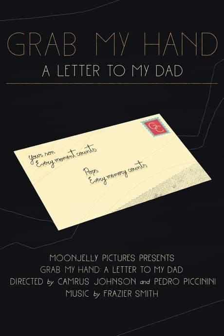 Grab My Hand: A Letter To My Dad (2020) movie poster
