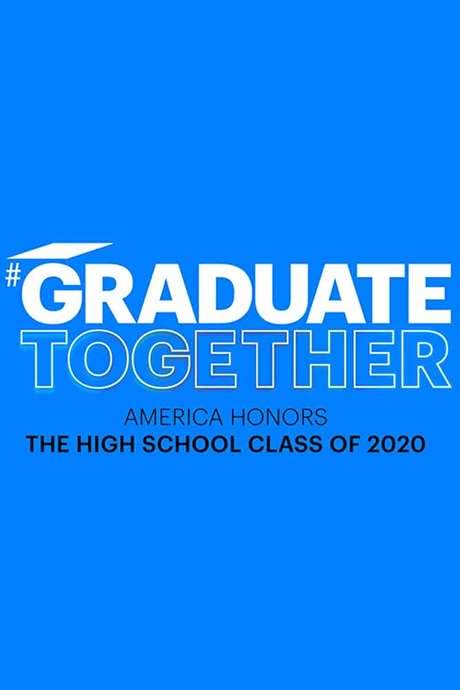 Graduate Together: America Honors the High School Class of 2020 movie poster