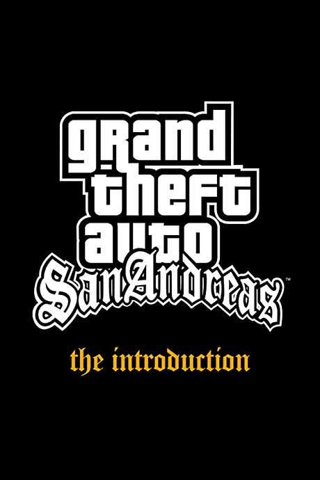 Grand Theft Auto: San Andreas - The Introduction (2004) movie poster