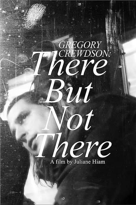 Gregory Crewdson: There But Not There (2017) movie poster