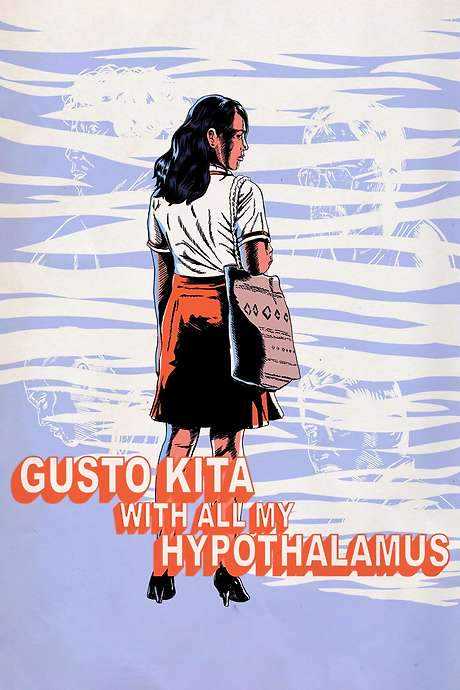 Gusto Kita with All My Hypothalamus (2018) movie poster
