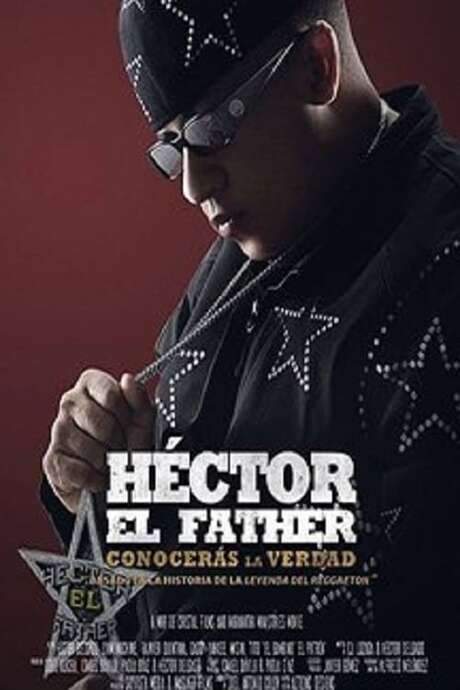 Héctor el Father: Conocerás la verdad (2018) movie poster