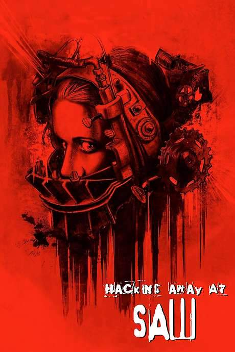 Hacking Away at Saw (2005) movie poster