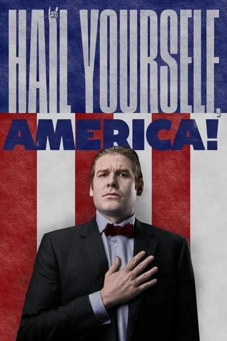 Hail Yourself, America! (2019) movie poster