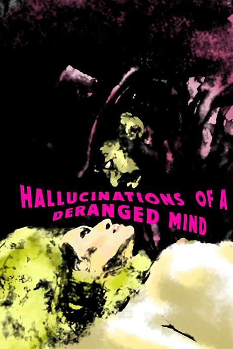Hallucinations of a Deranged Mind (1978) movie poster