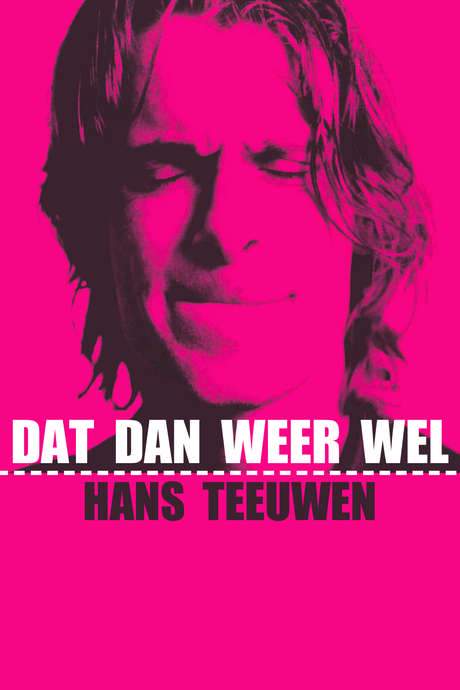 Hans Teeuwen: Dat dan weer wel (2002) movie poster