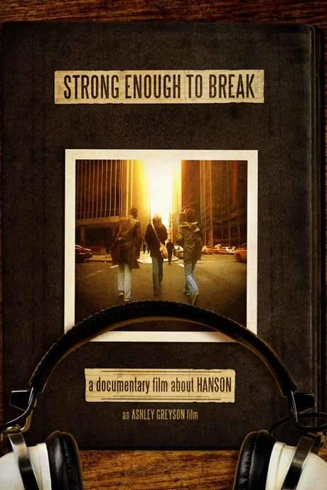 Hanson: Strong Enough to Break (2006) movie poster
