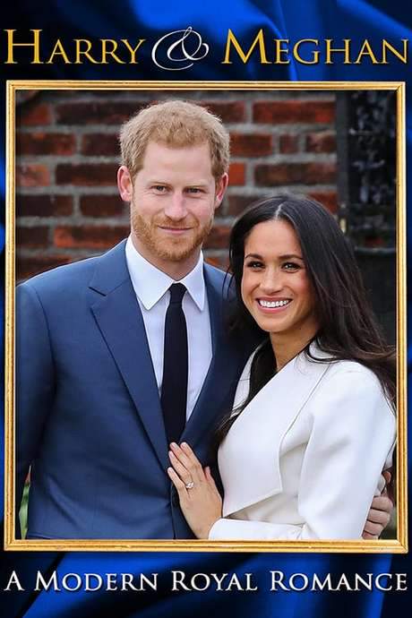 Harry & Meghan: A Modern Royal Romance (2018) movie poster