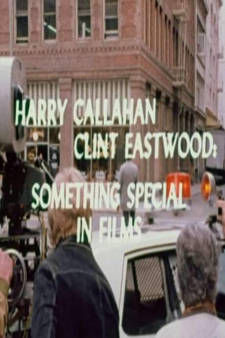 Harry Callahan/Clint Eastwood: Something Special in Films (1976) movie poster