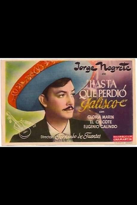 Hasta que perdió Jalisco (1945) movie poster