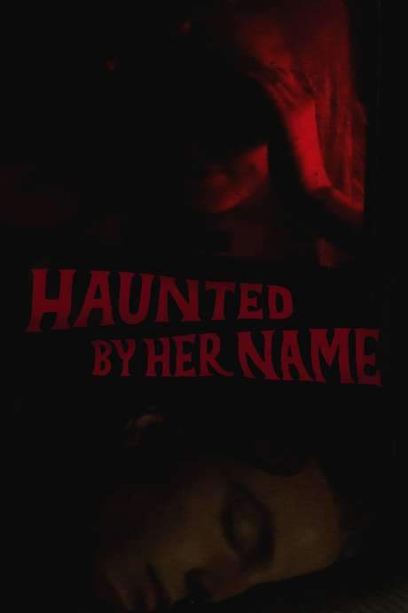 Haunted by Her Name (2024) movie poster