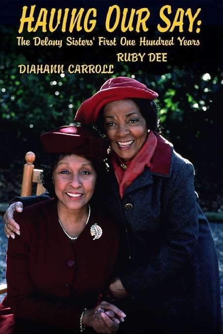 Having Our Say: The Delany Sisters’ First 100 Years (1999) movie poster