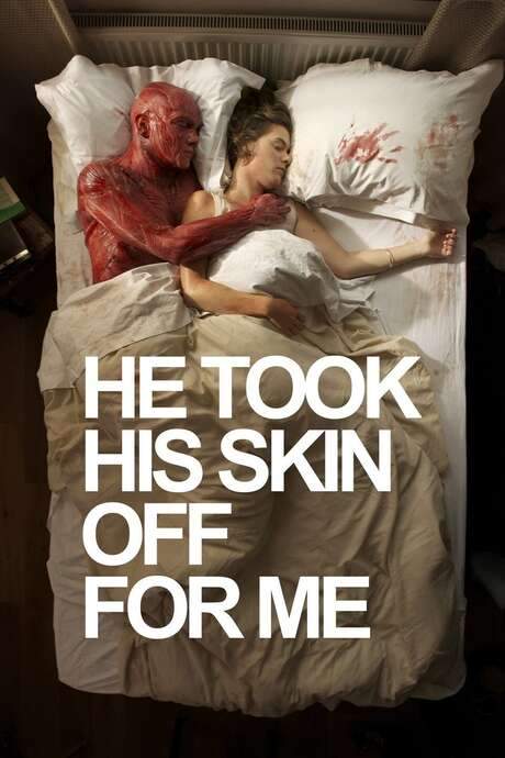 He Took His Skin Off for Me (2014) movie poster