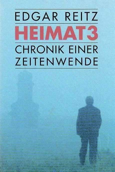 Heimat 3: A Chronicle of Endings and Beginnings (2007) movie poster