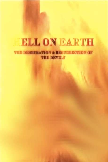 Hell on Earth: The Desecration & Resurrection of The Devils (2002) movie poster