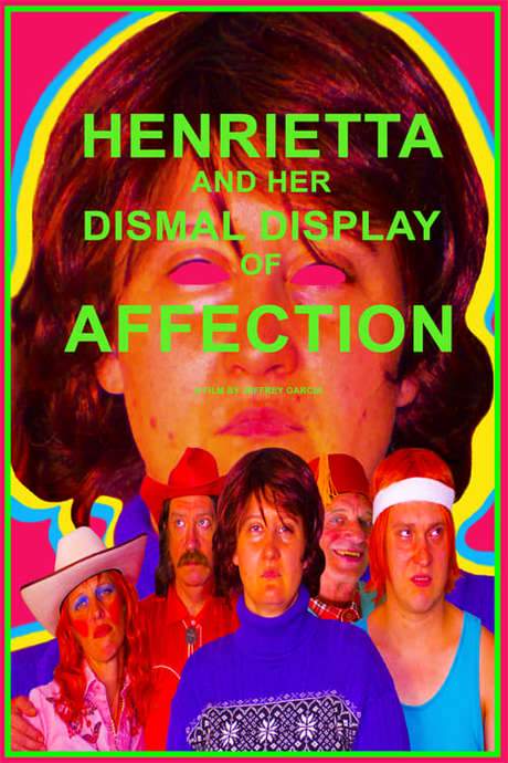 Henrietta and Her Dismal Display of Affection (2020) movie poster
