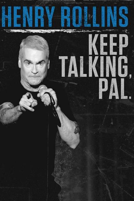 Henry Rollins: Keep Talking, Pal. (2018) movie poster