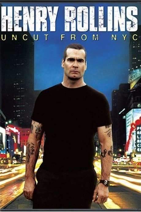 Henry Rollins: Uncut from NYC (2006) movie poster