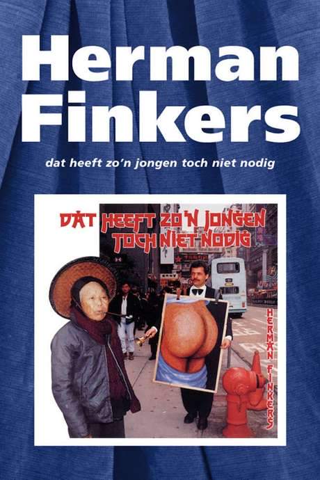 Herman Finkers: Dat Heeft Zo’n Jongen Toch Niet Nodig (1992) movie poster