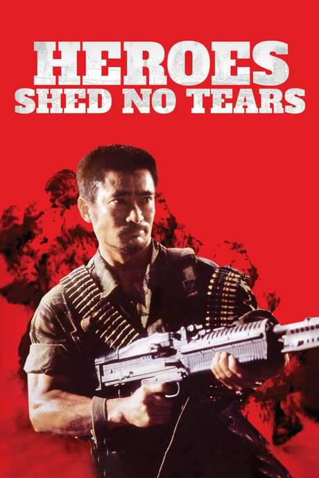 Heroes Shed No Tears (1984) movie poster