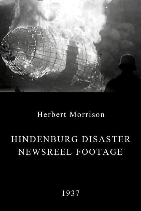 Hindenburg Disaster Newsreel Footage (1937) movie poster