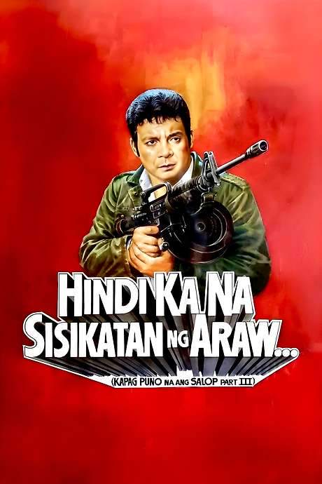 Hindi Ka Na Sisikatan Ng Araw: Kapag Puno Na Ang Salop Part III (1990) movie poster