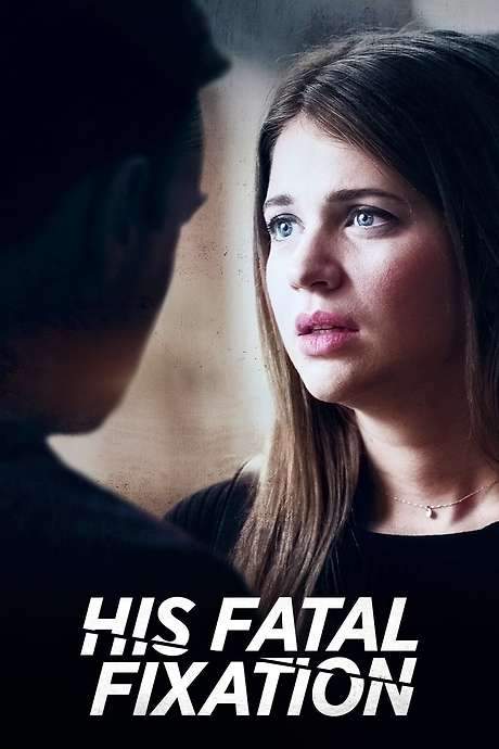 His Fatal Fixation (2020) movie poster