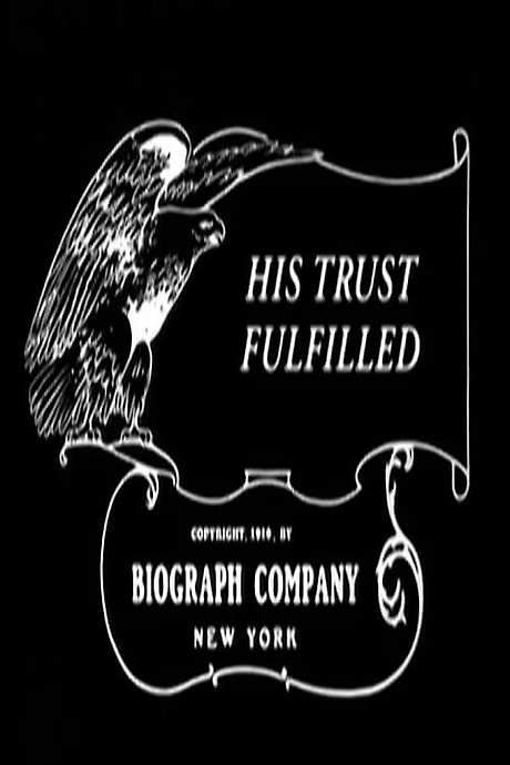 His Trust Fulfilled (1911) movie poster