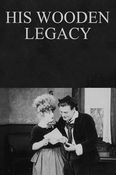 His Wooden Legacy (1920) movie poster
