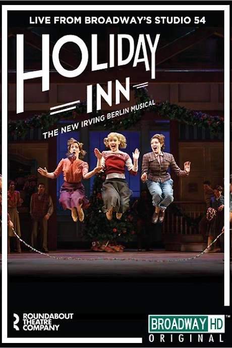 Holiday Inn: The New Irving Berlin Musical - Live on Broadway (2017) movie poster