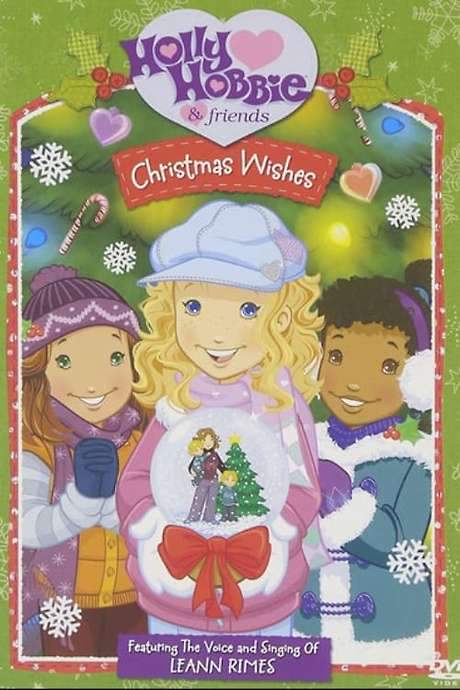 Holly Hobbie and Friends: Christmas Wishes (2006) movie poster
