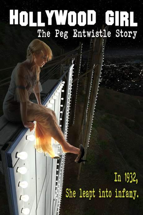Hollywood Girl: The Peg Entwistle Story (2017) movie poster