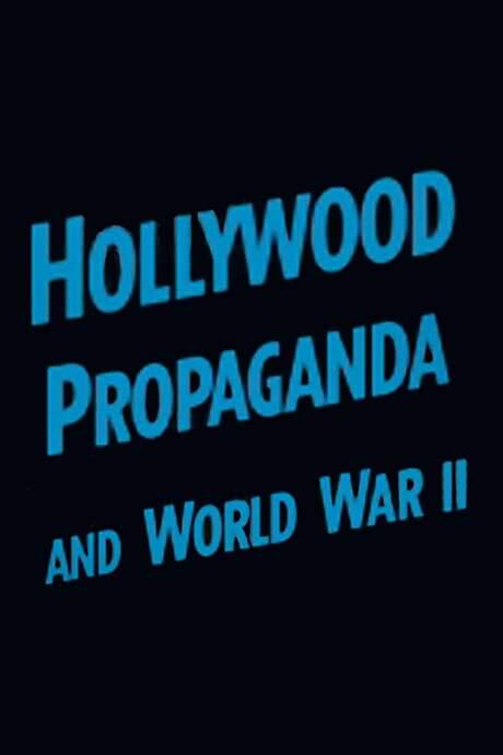 Hollywood Propaganda and World War II (2014) movie poster