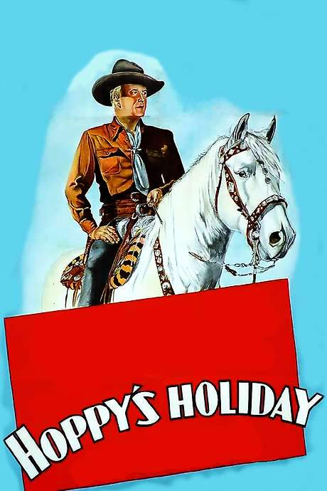 Hoppy’s Holiday (1947) movie poster