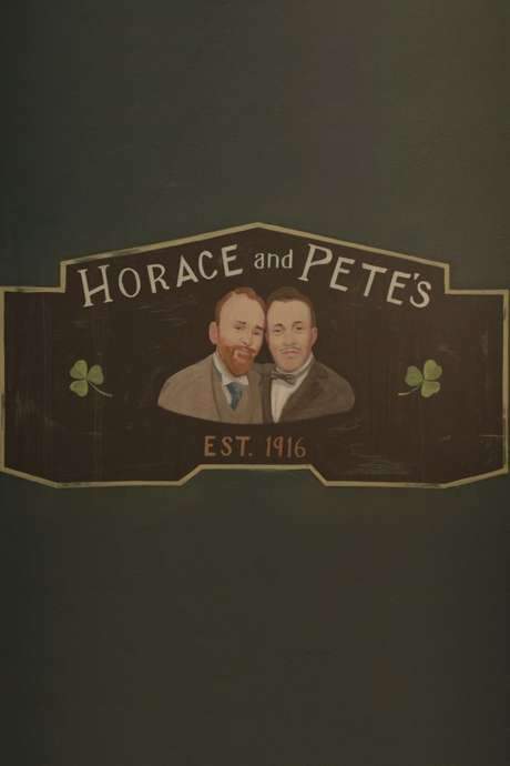 Horace and Pete (2016) movie poster