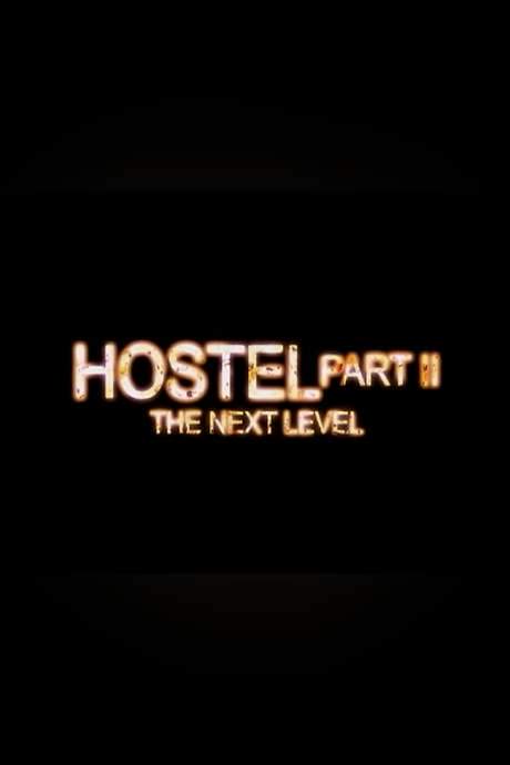 Hostel Part II: The Next Level (2007) movie poster