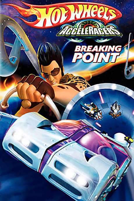 Hot Wheels AcceleRacers: Breaking Point (2005) movie poster