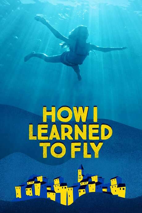 How I Learned to Fly (2022) movie poster