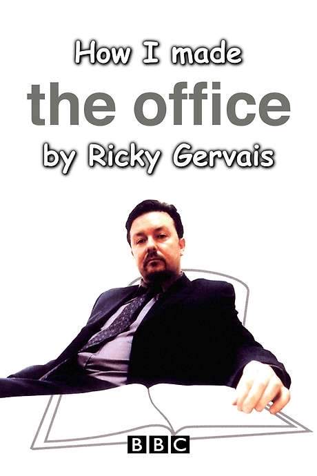 How I Made The Office by Ricky Gervais (2002) movie poster