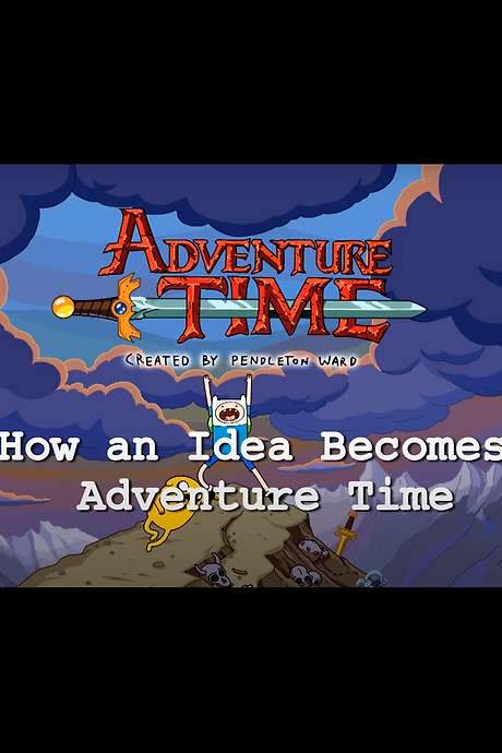 How an Idea Becomes Adventure Time (2014) movie poster