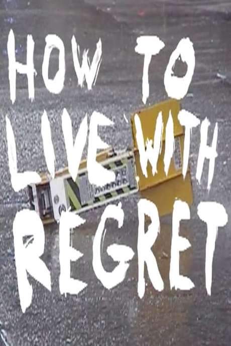 How to Live with Regret (2018) movie poster