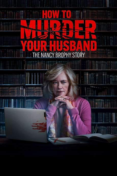 How to Murder Your Husband: The Nancy Brophy Story (2023) movie poster