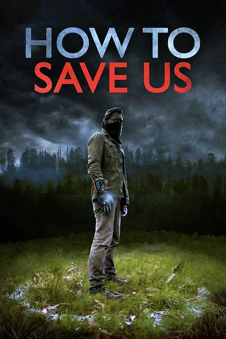 How to Save Us (2014) movie poster