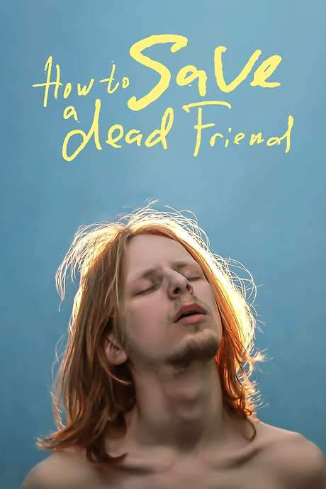 How to Save a Dead Friend (2022) movie poster