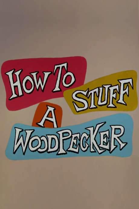 How to Stuff a Woodpecker (1960) movie poster