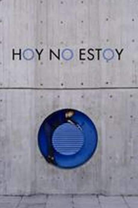 Hoy no estoy (2007) movie poster